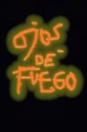 Ojos de fuego Movie Streaming Online