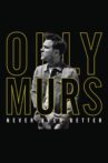 Olly Murs: Never Been Better - Live at the O2 Movie Streaming Online