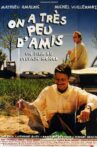 On a très peu d'amis Movie Streaming Online