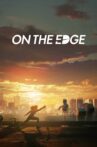 On The Edge Movie Streaming Online