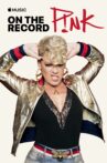 On the Record: P!nk — Beautiful Trauma Movie Streaming Online