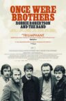 Once Were Brothers: Robbie Robertson and The Band Movie Streaming Online
