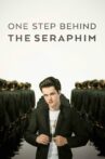 One Step Behind the Seraphim Movie Streaming Online