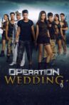 Operation Wedding Movie Streaming Online