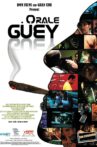 Orale Guey Movie Streaming Online