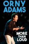 Orny Adams: More Than Loud Movie Streaming Online
