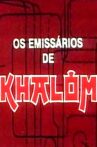 Os Emissários de Khalom Movie Streaming Online