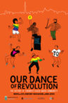 Our Dance of Revolution Movie Streaming Online