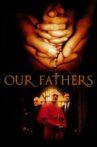 Our Fathers Movie Streaming Online