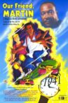 Our Friend, Martin Movie Streaming Online