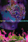our last summer as independents Movie Streaming Online