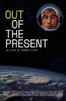 Out of the Present Movie Streaming Online
