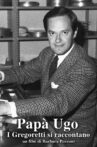 Papà Ugo - I Gregoretti si raccontano Movie Streaming Online