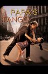 Papa's Tango Movie Streaming Online