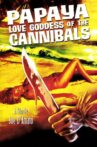 Papaya: Love Goddess of the Cannibals Movie Streaming Online