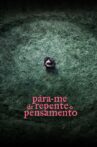 Pára-me de Repente o Pensamento Movie Streaming Online