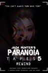 Paranoia Tapes 5: Rewind Movie Streaming Online