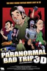 Paranormal Bad Trip 3D Movie Streaming Online