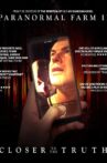 Paranormal Farm 2 - Closer to The Truth Movie Streaming Online