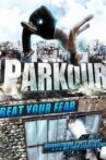 Parkour: Beat Your Fear Movie Streaming Online