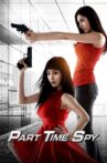 Part-time Spy Movie Streaming Online
