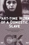 Part-Time Work of a Domestic Slave Movie Streaming Online