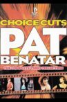 Pat Benatar: Choice Cuts - The Complete Video Collection Movie Streaming Online