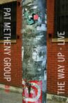 Pat Metheny Group: The Way Up - Live Movie Streaming Online