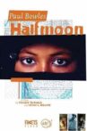 Paul Bowles: Half Moon Movie Streaming Online