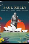 Paul Kelly Live at the Sydney Opera House Movie Streaming Online