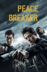 Peace Breaker Movie Streaming Online