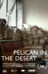 Pelican in the Desert Movie Streaming Online