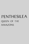 Penthesilea: Queen of the Amazons Movie Streaming Online