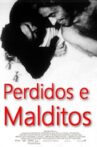 Perdidos e Malditos Movie Streaming Online