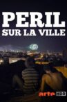Péril sur la ville Movie Streaming Online