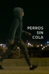 Perros sin cola Movie Streaming Online
