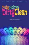 Pete Holmes: Dirty Clean Movie Streaming Online