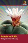 Peyote to LSD: A Psychedelic Odyssey Movie Streaming Online