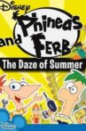 Phineas and Ferb: The Daze of Summer Movie Streaming Online