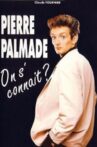 Pierre Palmade : On s'connaît ? Movie Streaming Online