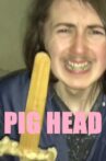 Pig Head Movie Streaming Online