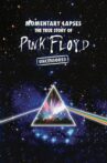 Pink Floyd: Momentary Lapses - The True Story of Pink Floyd Movie Streaming Online