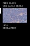 Pink Floyd - The Early Years Vol 4: 1970: Devi/ation Movie Streaming Online