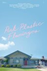 Pink Plastic Flamingos Movie Streaming Online