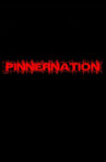 Pinnernation The Movie Movie Streaming Online