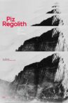 Piz Regolith - Der Mensch ist kein Berg Movie Streaming Online