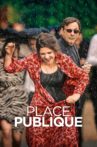 Place publique Movie Streaming Online