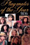 Playboy Playmates of the Year: The 80's Movie Streaming Online