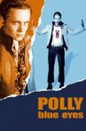 Polly Blue Eyes Movie Streaming Online