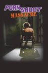 Porn Shoot Massacre Movie Streaming Online